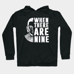 When There Are Nine Shirt Ruth Bader Ginsburg RBG Feminist Hoodie